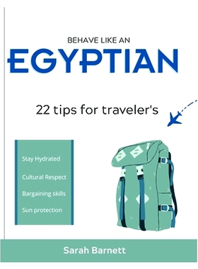 预订 Behave Like an Egyptian: 22 tips for traveler’s: 9798872432326