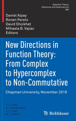 预订 New Directions in Function Theory: From Complex to Hypercomplex to Non-Commutative