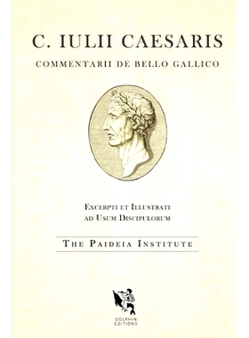 预订 Dolphin Editions: Caesar, The Gallic War: 9781737400646