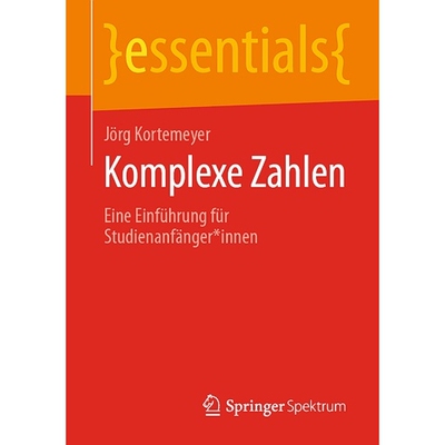 预订 Komplexe Zahlen Eine Einführung für Studienanfänger*innen 9783658298821