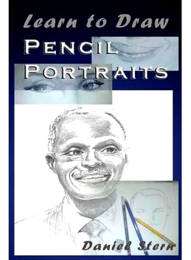 预订 Learn to Draw Pencil Portraits: Step-by-step Drawing Techniques and Secrets for Beginners and Intermediates - In a