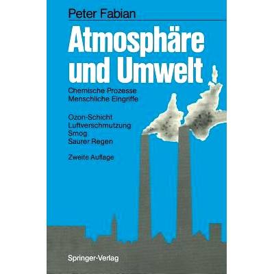 预订 Atmosphäre und Umwelt: Chemische Prozesse · Menschliche Eingriffe Ozon-Schicht · Luftverschmutzung Smog · Saure