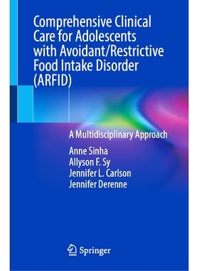 预订 Comprehensive Clinical Care for Adolescents with Avoidant/Restrictive Food Intake Disorder (ARFID): A Multidiscipli
