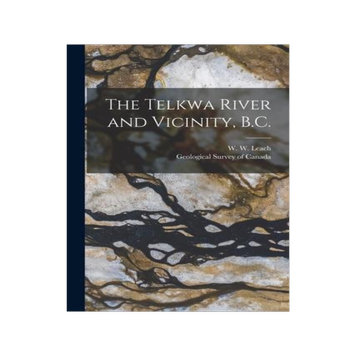 [预订]The Telkwa River and Vicinity, B.C. [microform] 9781013672125