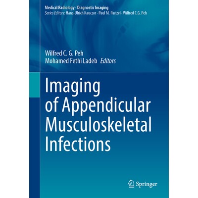 预订 Imaging of Appendicular Musculoskeletal Infections 阑尾肌肉骨骼感染的影像学检查 9783031936371