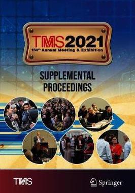 【预订】TMS 2021 150th Annual Meeting & Exhibition Supplemental Proceedings