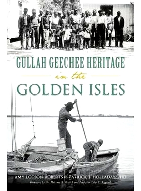 预订 Gullah Geechee Heritage in the Golden Isles: 9781467141185
