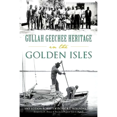 预订 Gullah Geechee Heritage in the Golden Isles: 9781467141185