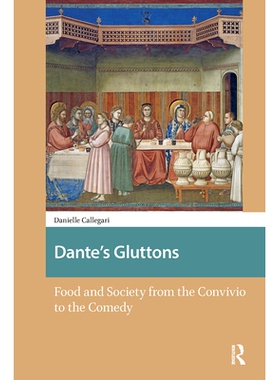预订 Dante’s Gluttons: Food and Society from the Convivio to the Comedy: 9781041177920