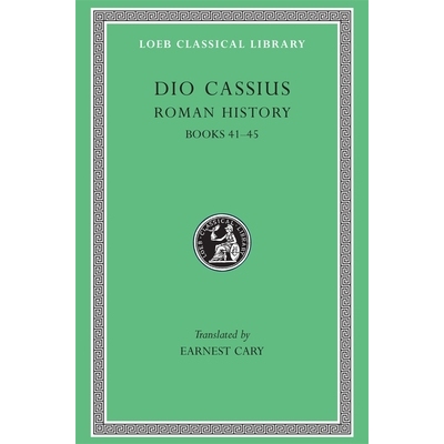 Roman History, Volume IV Books 41-45 罗马史，第四卷 9780674990739