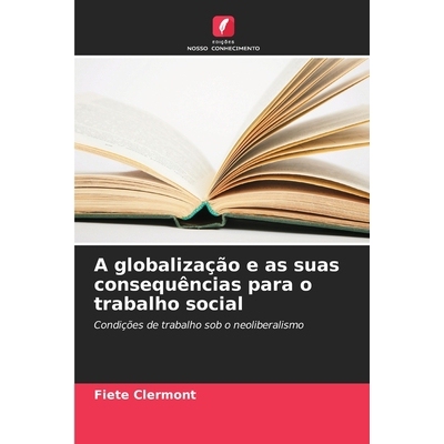 预订 A globalização e as suas consequências para o trabalho social 9786209538858