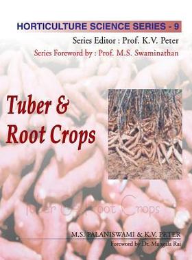 [预订]Tuber and Root Crops: Vol.09. Horticulture Science Series 9788189422530