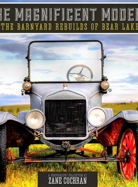 预订 The Magnificent Model T: The Barnyard Rebuilds of Bear Lake: 9781479147441