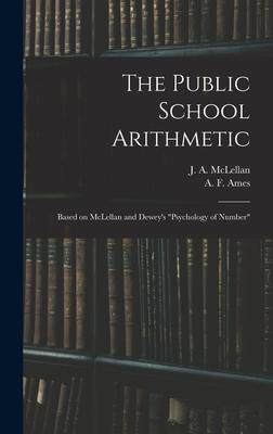 [预订]The Public School Arithmetic: Based on McLellan and Dewey’s 