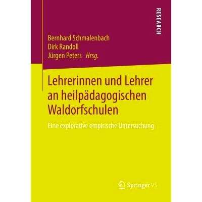 预订 Lehrerinnen und Lehrer an heilpädagogischen Waldorfschulen: Eine explorative empirische Untersuchung 在特殊教育华