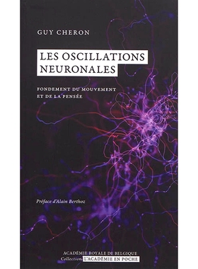 预订 Les oscillations neuronales : fondement du mouvement et de la pensée 神经振荡：运动和思维的基础: 9782803107292