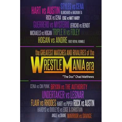预订 The Greatest Matches and Rivalries of the WrestleMania Era: 9780692086780