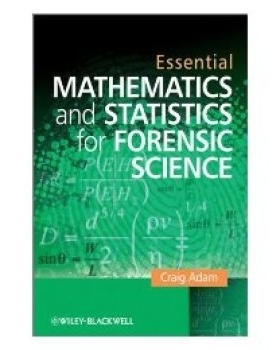 预订 Essential Mathmatics And Statisitcs For Forensic Scientists 法医学基础数学与统计学（平装）: 9780470742532