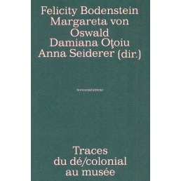 预订 Traces du dé/colonial au musée 博物馆里的去/殖民痕迹: 9782491382049