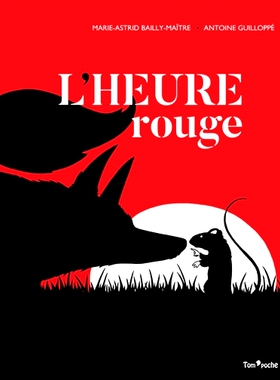 红色时刻 3-6岁儿童启蒙教育绘本 小语种入门读物A1 法语原版 L'heure rouge