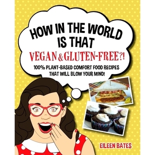 That Recipes free? Gluten Mind 预订 Plant Your the Food World Will Blow based Comfort How Vegan