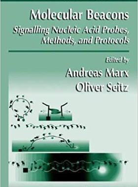 【预订】Molecular Beacons: Signalling Nucleic Acid Probes, Methods, and Protocols