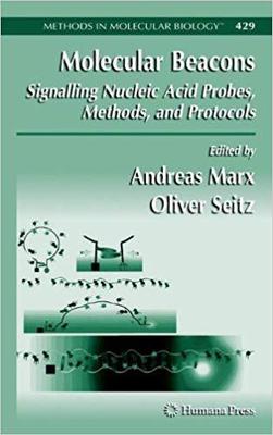 【预订】Molecular Beacons: Signalling Nucleic Acid Probes, Methods, and Protocols