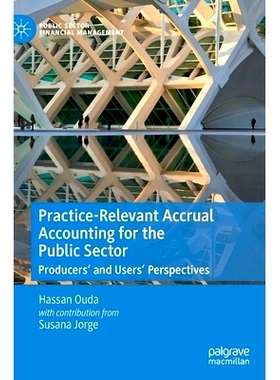 预订 Practice-Relevant Accrual Accounting for the Public Sector: Producers’ and Users’ Perspectives 适合公共部门的、与