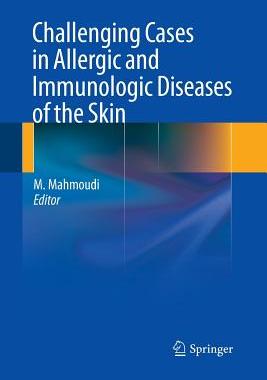 【预订】Challenging Cases in Allergic and Immunologic Diseases of the Skin