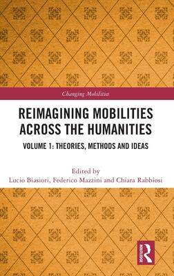 [预订]Reimagining Mobilities across the Humanities 9781032244549