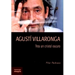 预订 Agustí Villaronga : tras un cristal oscuro 阿古斯蒂·维拉龙加：在深色玻璃后面: 9788412827125