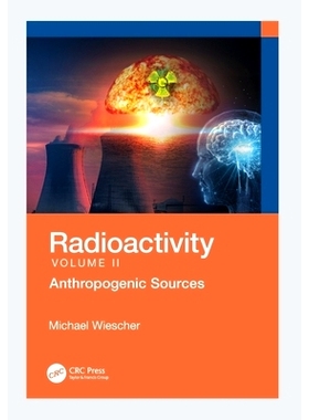 预订 Radioactivity: Anthropogenic Sources 放射性：人为来源: 9781032564012