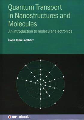 [预订]Quantum Transport in Nanostructures and Molecules 9780750336376