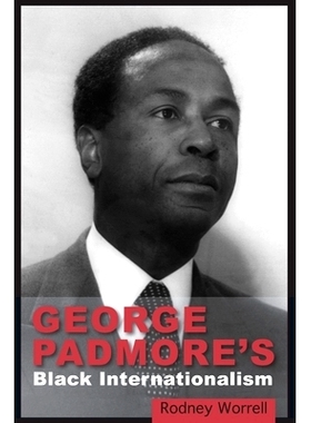 预订 George Padmore’s Black Internationalism 乔治·帕德莫尔的黑人国际主义: 9789766408107