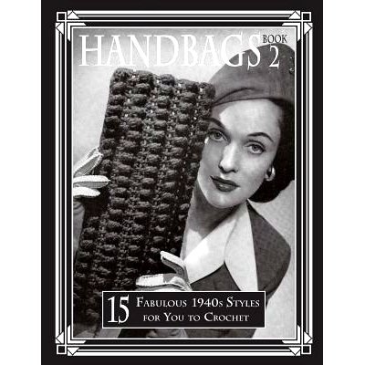 预订 Handbags 2: 15 Fabulous 1940s Styles for You to Crochet: 9781720700722
