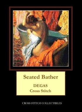 预订 Seated Bather: Degas Cross Stitch Pattern: 9781978427990