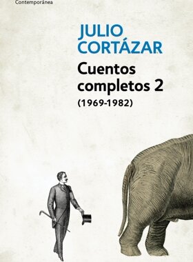 西班牙语原版 胡里奥·科塔萨尔作品全集 卷二 南方高速 Julio Cortázar: Cuentos Completos 2 (1969-1982)
