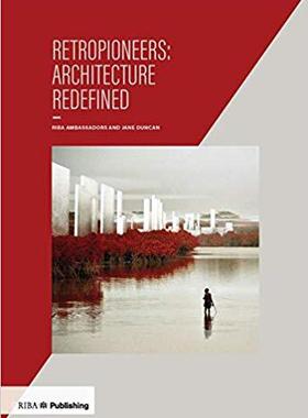 【预订】Retropioneers: Architecture Redefined