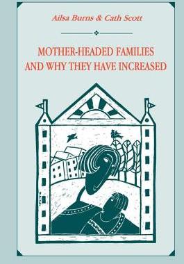 【预订】Mother-headed Families and Why They Have Increased