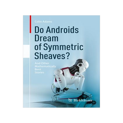 [预订]Do Androids Dream of Symmetric Sheaves? 9783031314902