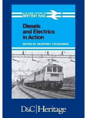 预订 Diesels and Electrics in Action: Picture History of British Rail: 9781446305812