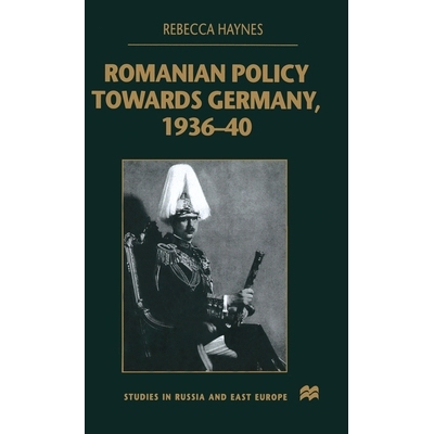 预订 Romanian Policy Towards Germany, 1936-40: 9780333747278