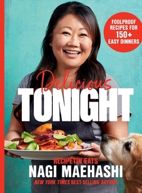 预订 Delicious Tonight: Foolproof Recipes for 150+ Easy Dinners 美味今晚：150+简单晚餐的傻瓜食谱: 9781682689479