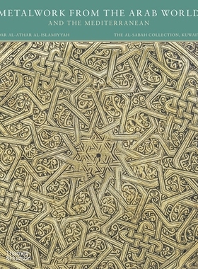 预订 Metalwork from the Arab World and the Mediterranean Al-Sabah收藏系列：来自阿拉伯世界和地中海的金属制品: 97805009711