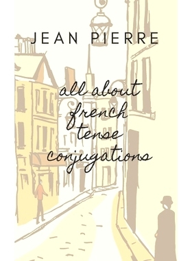 预订 All about French Tense Conjugations: 9798542404622