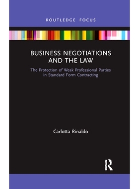 预订 Business Negotiations and the Law: The Protection of Weak Professional Parties in Standard Form Contracting 商业谈