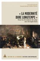 [预订]La modernité dure longtemps : penser les discordances des temps avec Christophe Charle 9791035105891