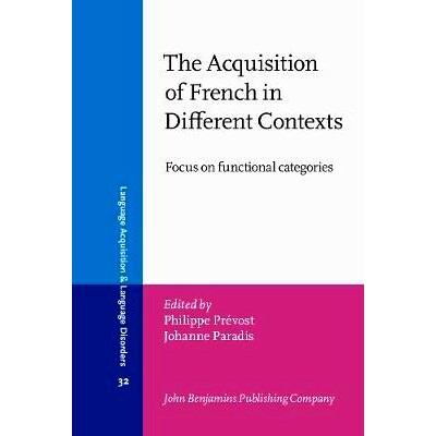 预订 The Acquisition of French in Different Contexts: Focus on Functional Categories 不同关联中法语的习得：聚焦功能分类: