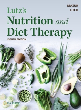 预订 Lutz’s Nutrition and Diet Therapy, 8th Edition 卢茨的营养和饮食疗法，第8版: 9781719645867
