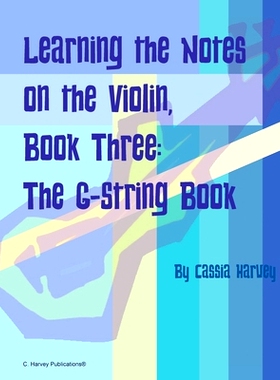 预订 Learning the Notes on the Violin, Book Three, The G-String Book: 9781635232875